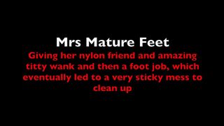 Mrs Mature Feet Gives a Witty Wank and a Footjob 411