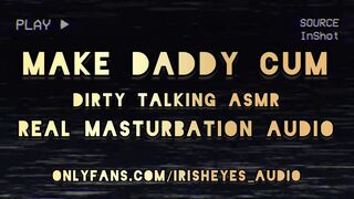 REAL MASTURBATION ASMR AUDIOPORN - Make Daddy CUM!